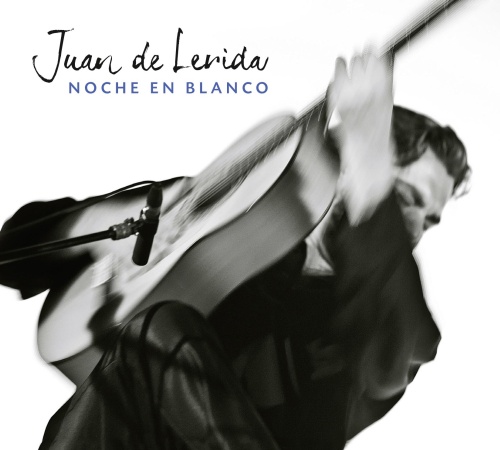 Juan De Lerida: Noche en blanco (nuevo flamenco)